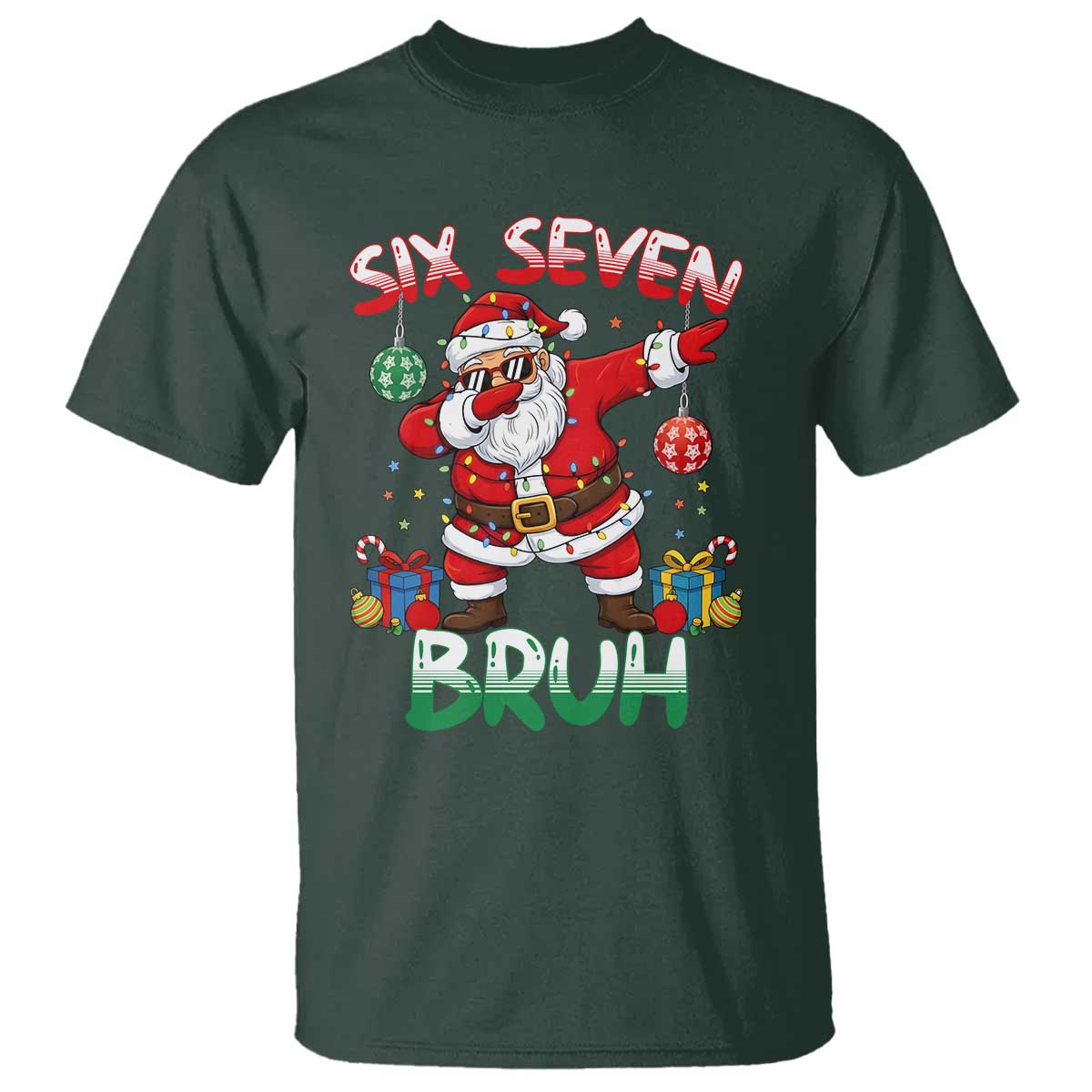 Six Seven Bruh Christmas T Shirt Funny Dabbing Santa 67 Meme Holiday Gag Gift TS02 Dark Forest Green Print Your Wear