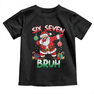 Six Seven Bruh Christmas Toddler T Shirt Funny Dabbing Santa 67 Meme Holiday Gag Gift TS02 Black Print Your Wear