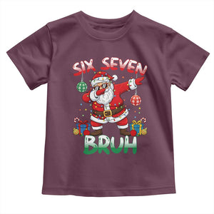 Six Seven Bruh Christmas Toddler T Shirt Funny Dabbing Santa 67 Meme Holiday Gag Gift TS02 Maroon Print Your Wear