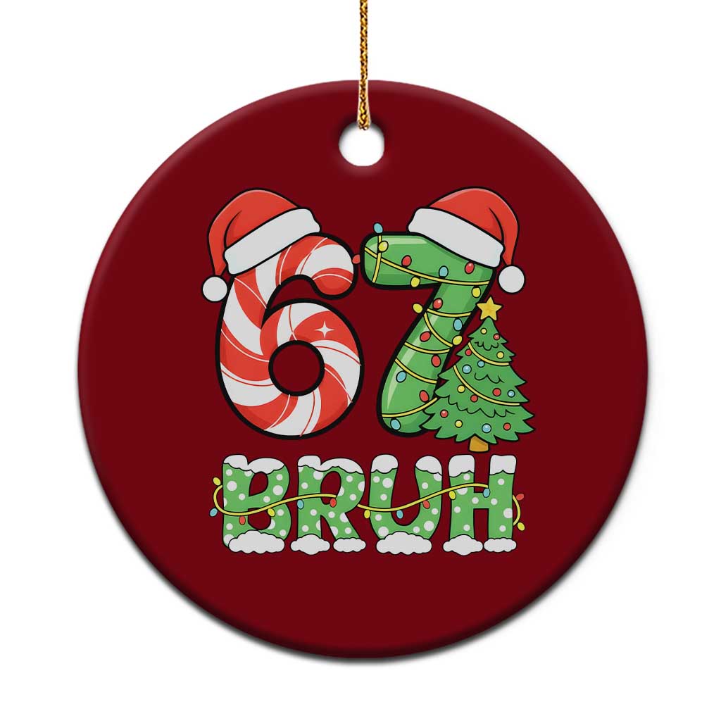 Funny 67 Bruh Christmas Ceramic Ornament Candy Cane and Xmas Tree Six Seven Meme Holiday Lights TS02 1pc Red Print Your Wear
