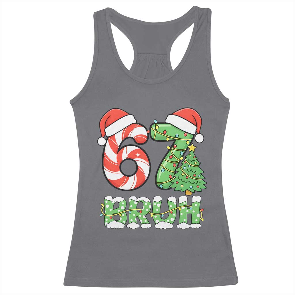 Funny 67 Bruh Christmas Racerback Tank Top Candy Cane and Xmas Tree Six Seven Meme Holiday Lights TS02 Charcoal Print Your Wear