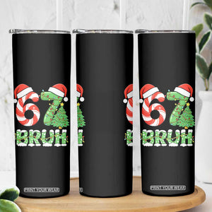 Funny 67 Bruh Christmas Skinny Tumbler Candy Cane and Xmas Tree Six Seven Meme Holiday Lights TS02 Print Your Wear