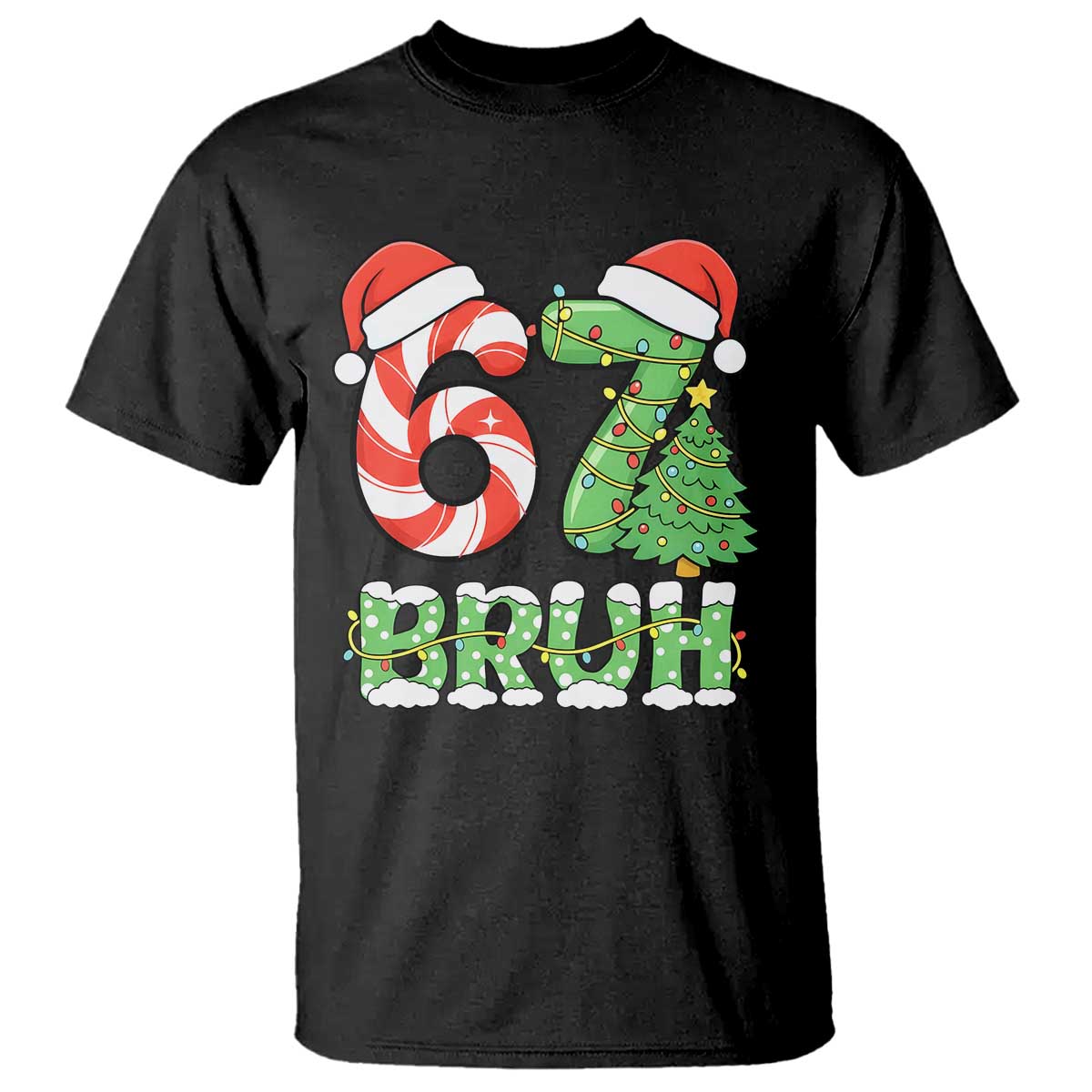 Funny 67 Bruh Christmas T Shirt Candy Cane and Xmas Tree Six Seven Meme Holiday Lights TS02 Black Print Your Wear