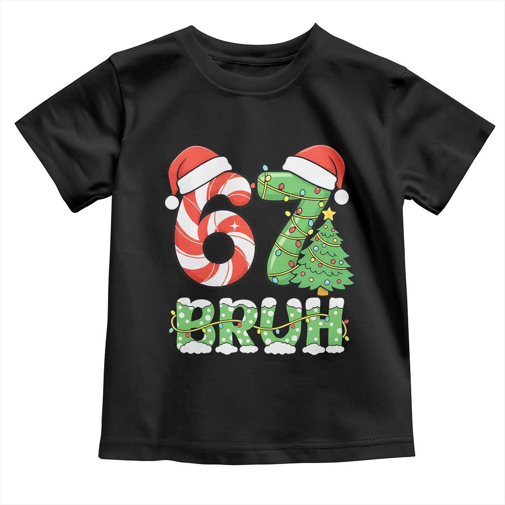 Funny 67 Bruh Christmas Toddler T Shirt Candy Cane and Xmas Tree Six Seven Meme Holiday Lights TS02 Black Print Your Wear