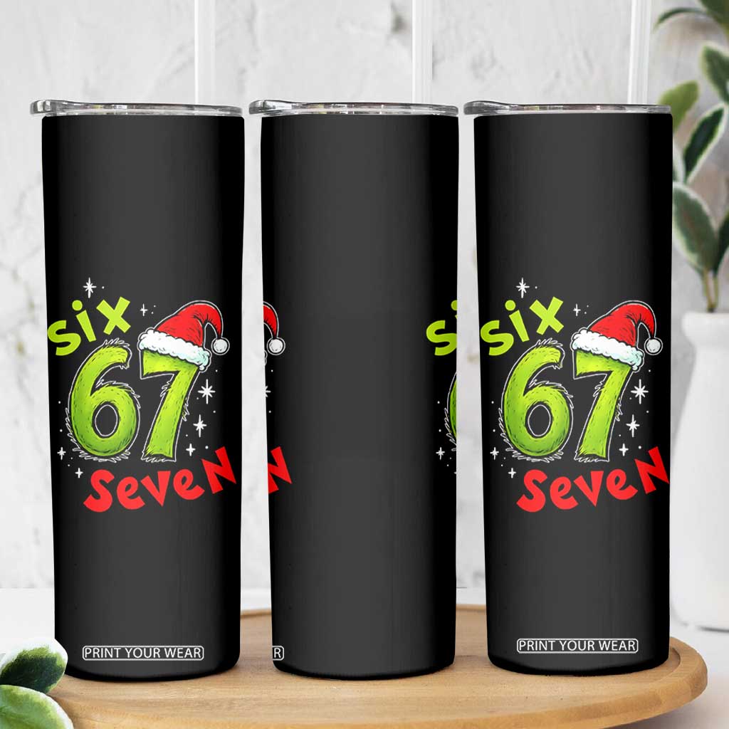 Six Seven Christmas Meme Skinny Tumbler Funny Green Grinchy 6 7 with Santa Hat TS02 Print Your Wear
