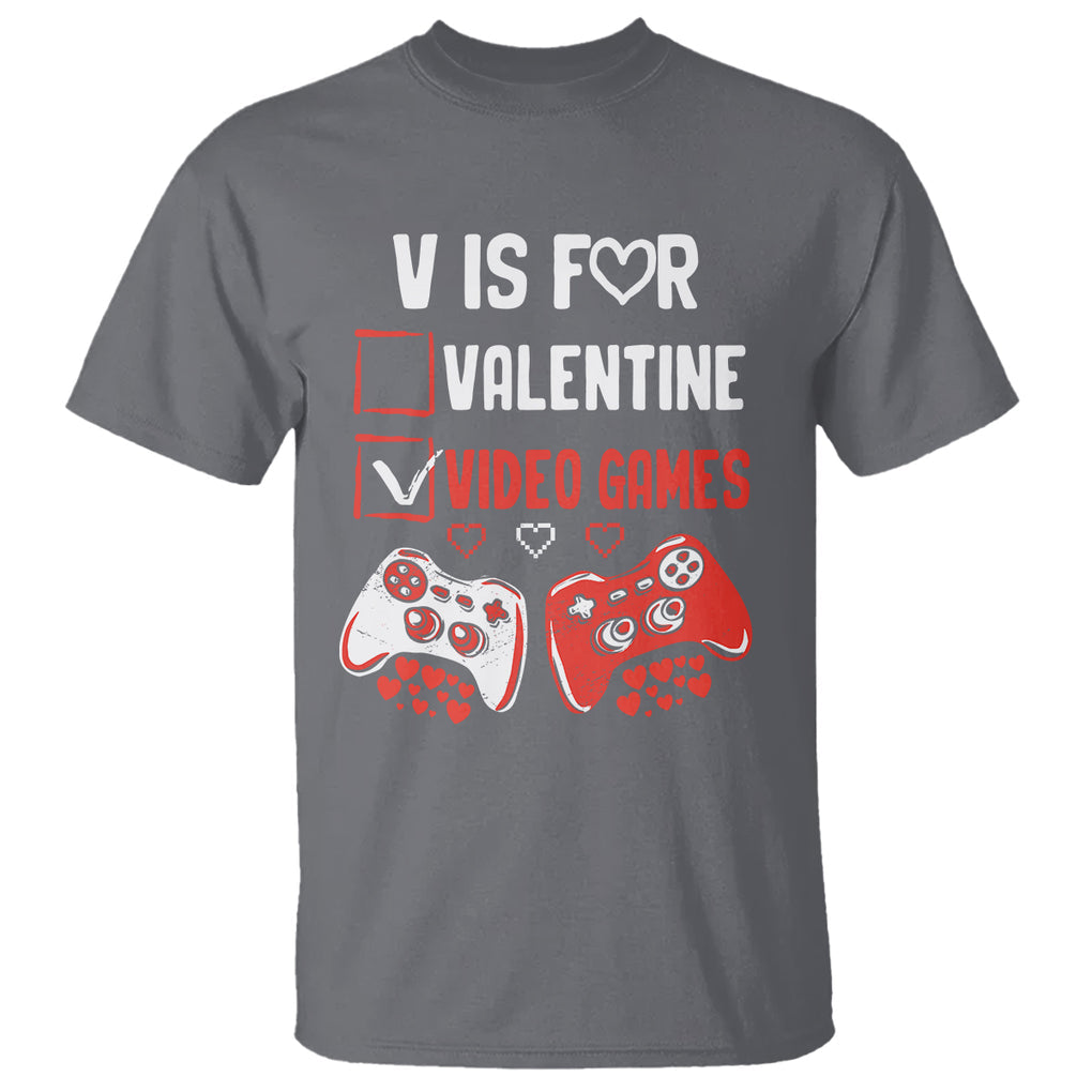 Gamer Valentines Day T Shirt V Is For Video Games Gaming Funny Anti Valentines TS02 Charcoal Printyourwear