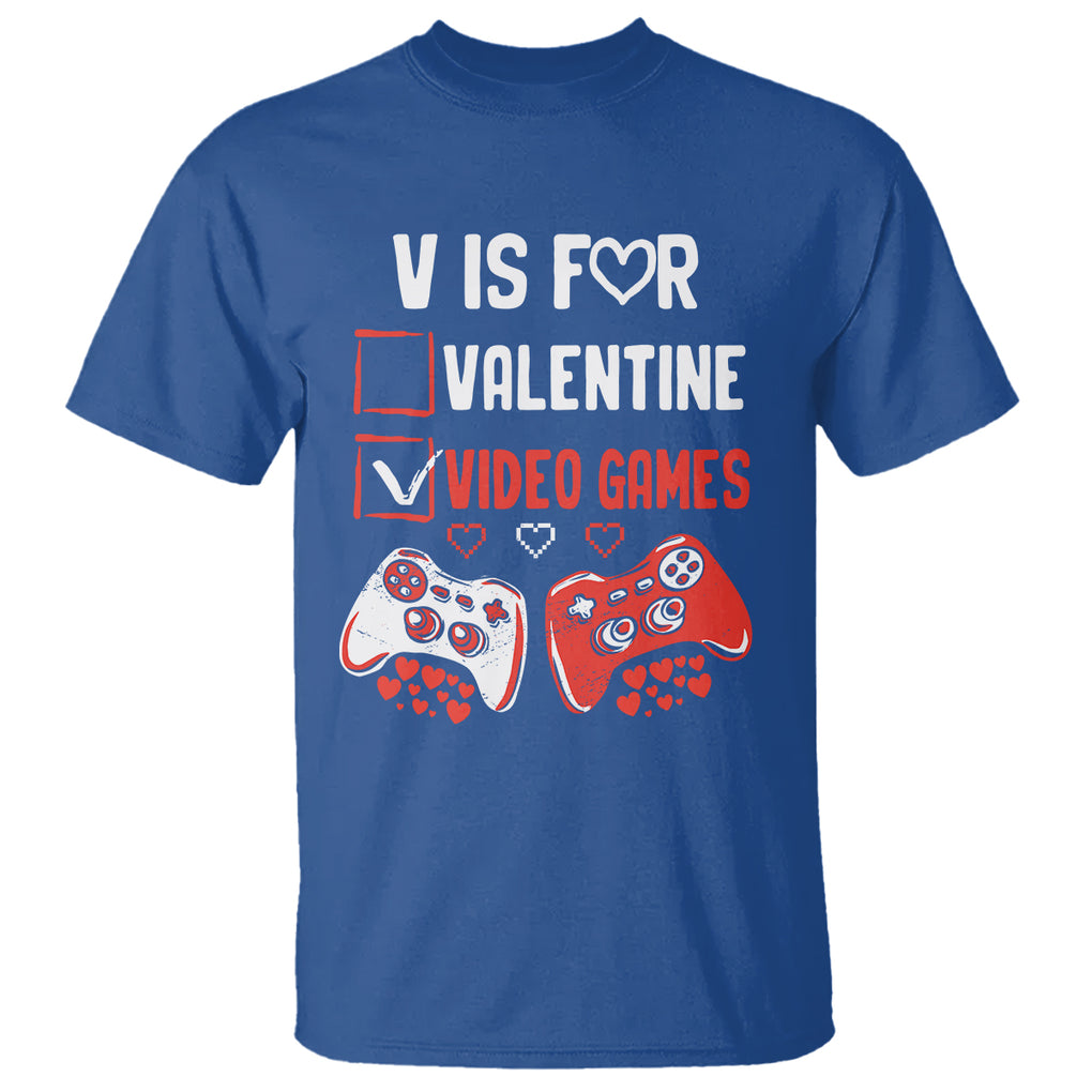 Gamer Valentines Day T Shirt V Is For Video Games Gaming Funny Anti Valentines TS02 Royal Blue Printyourwear