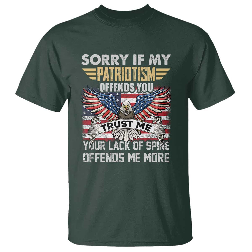 American Patriotic T Shirt Funny Sorry If My Patriotism Offends You Veterans Patriotism TS02 Dark Forest Green Print Your Wear