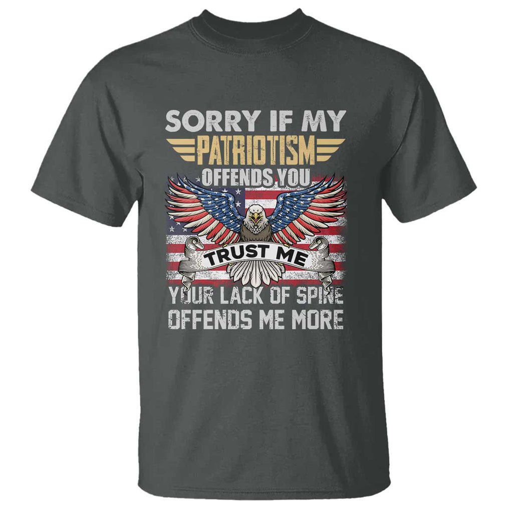 American Patriotic T Shirt Funny Sorry If My Patriotism Offends You Veterans Patriotism TS02 Dark Heather Print Your Wear