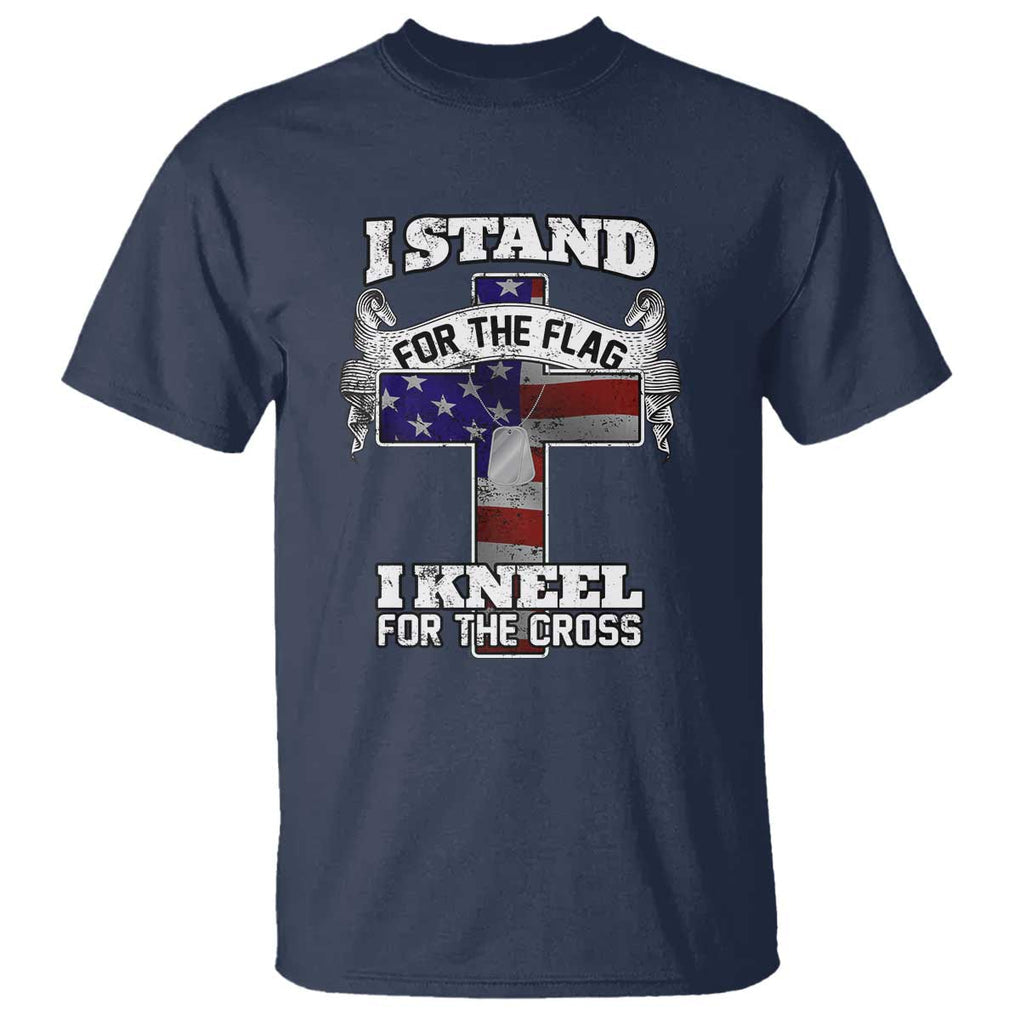 Patriotic Christian T Shirt I Stand For The Flag I Kneel For The Cross God American Flag Dog Tag TS02 Navy Print Your Wear