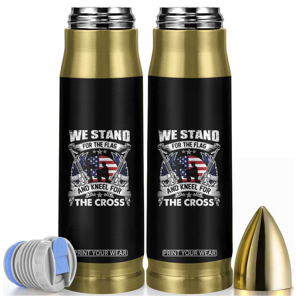 Patriotic Christian Bullet Tumbler We Stand For The Flag And Kneel For The Cross Faith American Flag TS02 Black Print Your Wear