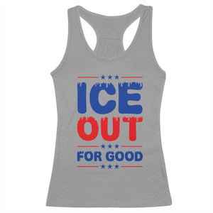 Ice Out For Good Protest Racerback Tank Top Justice Against Ice Political Resistance TS02 Sport Gray Print Your Wear