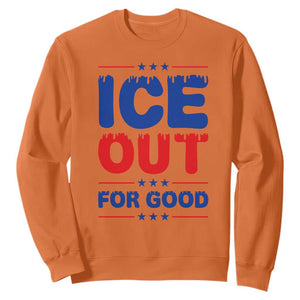 Ice Out For Good Protest Sweatshirt Justice Against Ice Political Resistance TS02 Orange Print Your Wear