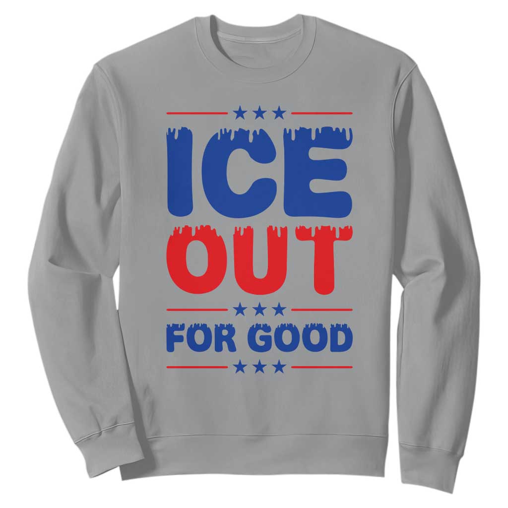 Ice Out For Good Protest Sweatshirt Justice Against Ice Political Resistance TS02 Sport Gray Print Your Wear