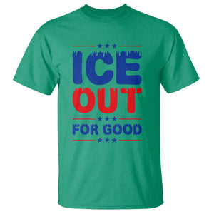 Ice Out For Good Protest T Shirt Justice Against Ice Political Resistance TS02 Irish Green Print Your Wear