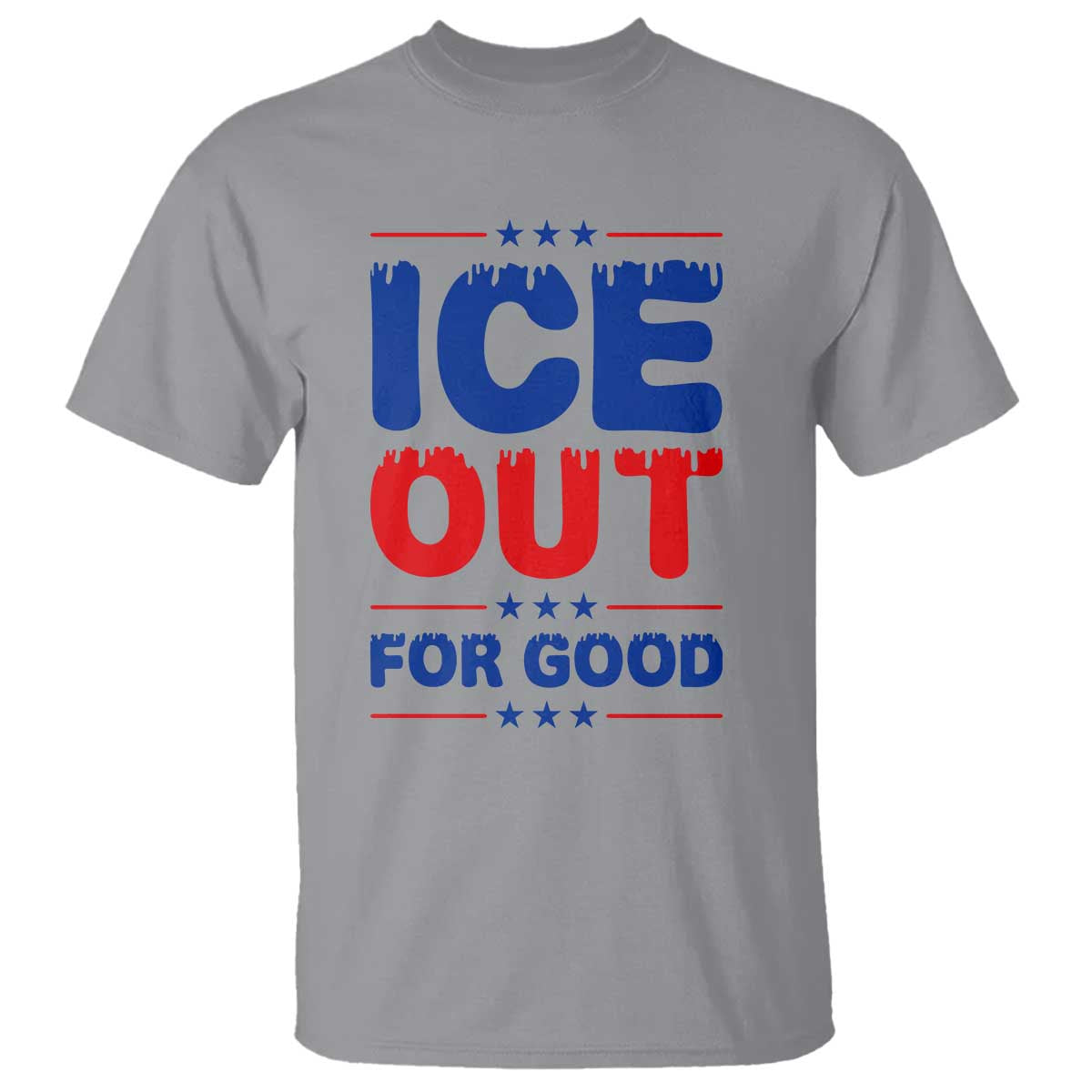 Ice Out For Good Protest T Shirt Justice Against Ice Political Resistance TS02 Sport Gray Print Your Wear