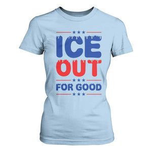 Ice Out For Good Protest T Shirt For Women Justice Against Ice Political Resistance TS02 Light Blue Print Your Wear