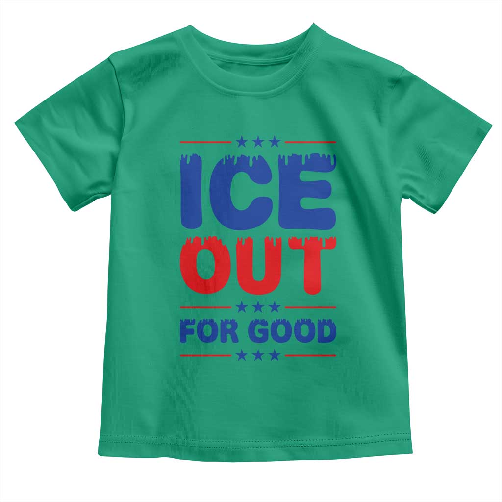 Ice Out For Good Protest Toddler T Shirt Justice Against Ice Political Resistance TS02 Irish Green Print Your Wear