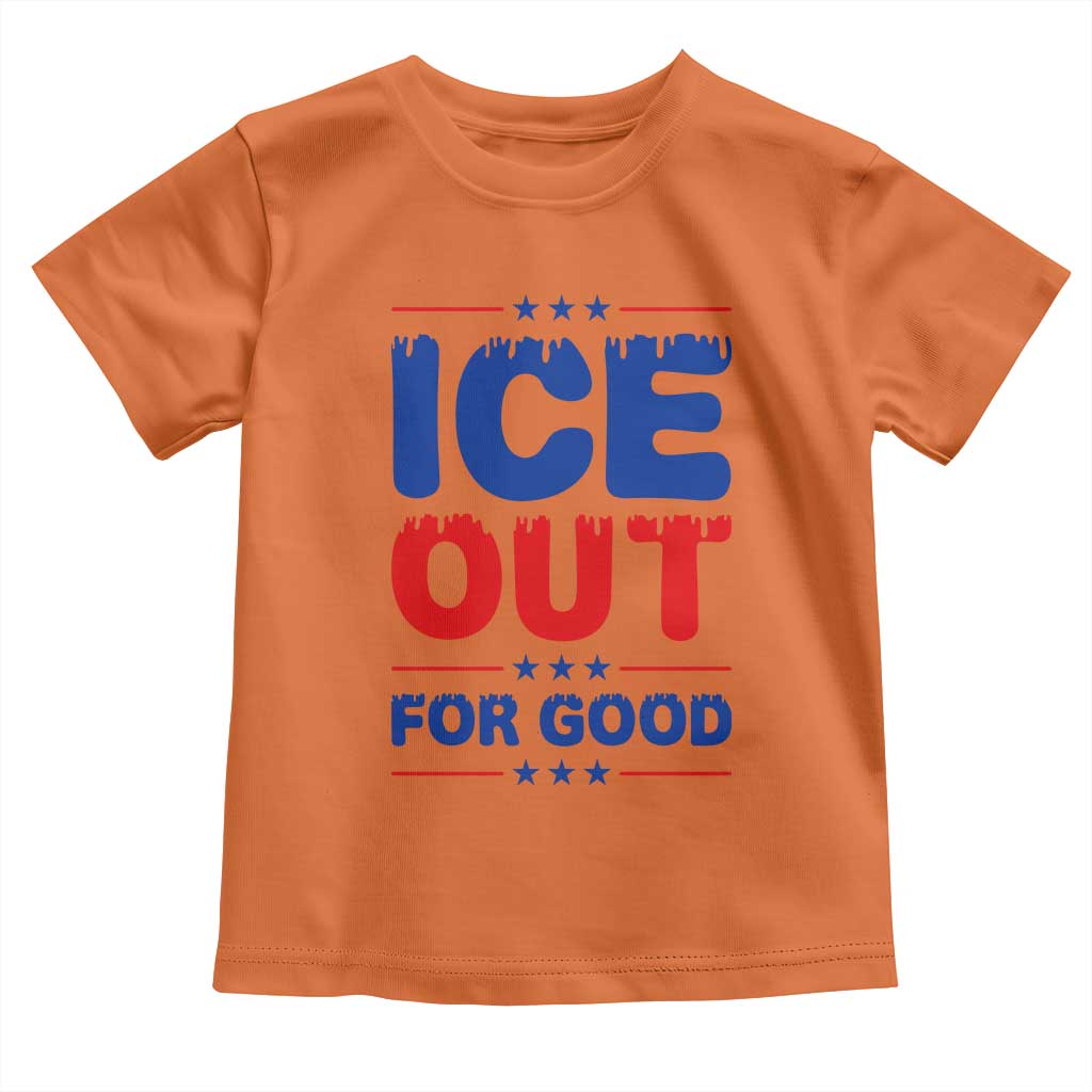 Ice Out For Good Protest Toddler T Shirt Justice Against Ice Political Resistance TS02 Orange Print Your Wear