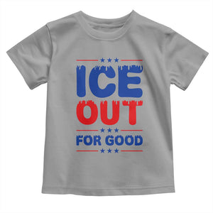 Ice Out For Good Protest Toddler T Shirt Justice Against Ice Political Resistance TS02 Sport Gray Print Your Wear