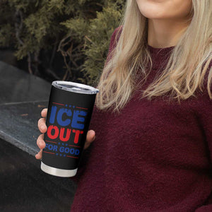 Ice Out For Good Protest Tumbler Cup Justice Against Ice Political Resistance TS02 Print Your Wear