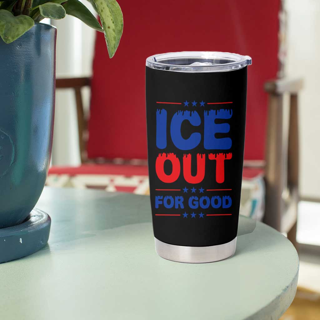Ice Out For Good Protest Tumbler Cup Justice Against Ice Political Resistance TS02 Print Your Wear