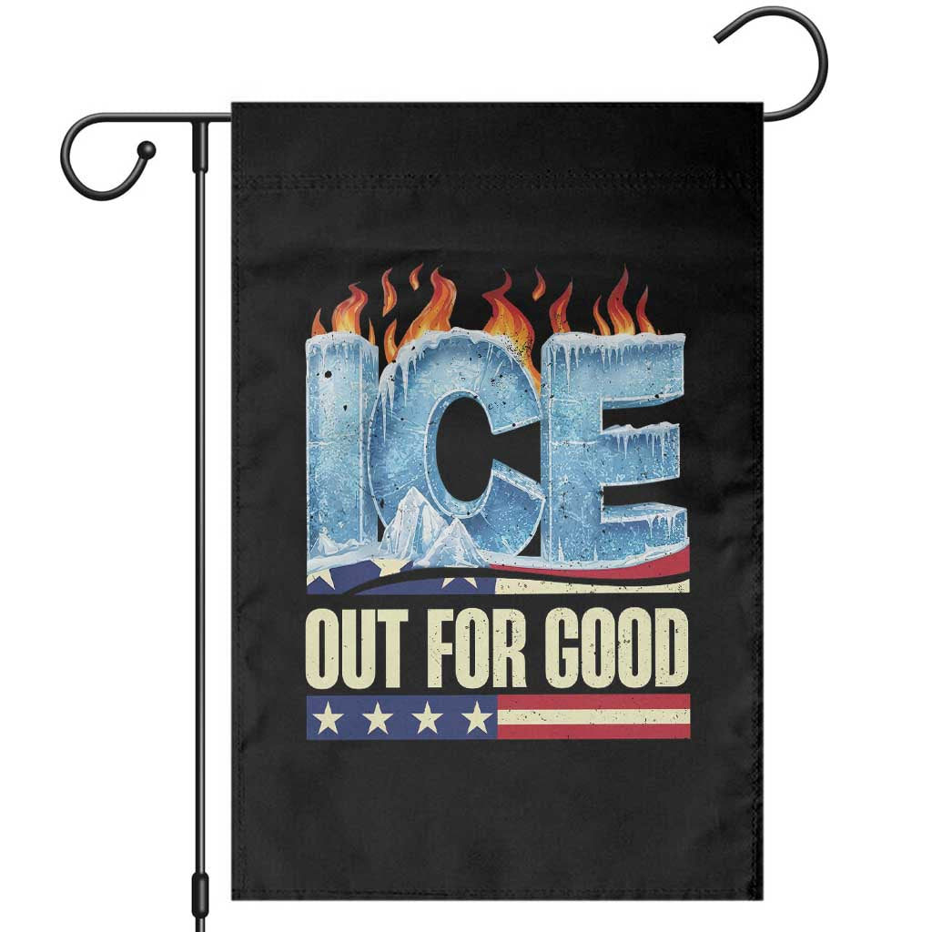 Ice Out For Good Patriotic Protest Garden Flag Patriotic Burn Ice Justice Political Resistance TS02 Black Print Your Wear