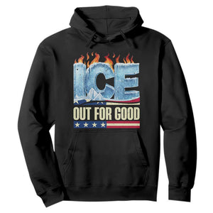 Ice Out For Good Patriotic Protest Hoodie Patriotic Burn Ice Justice Political Resistance TS02 Black Print Your Wear
