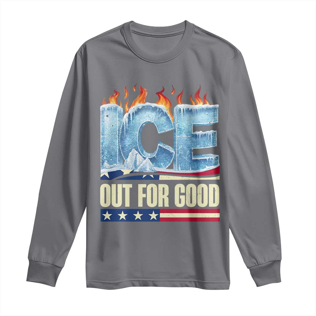 Ice Out For Good Patriotic Protest Long Sleeve Shirt Patriotic Burn Ice Justice Political Resistance TS02 Charcoal Print Your Wear