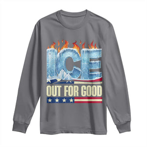Ice Out For Good Patriotic Protest Long Sleeve Shirt Patriotic Burn Ice Justice Political Resistance TS02 Charcoal Print Your Wear