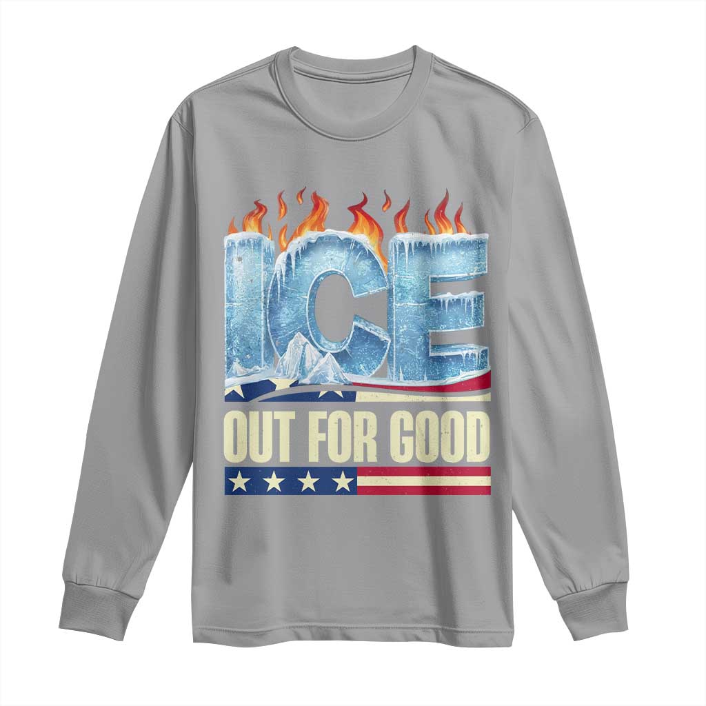 Ice Out For Good Patriotic Protest Long Sleeve Shirt Patriotic Burn Ice Justice Political Resistance TS02 Sport Gray Print Your Wear