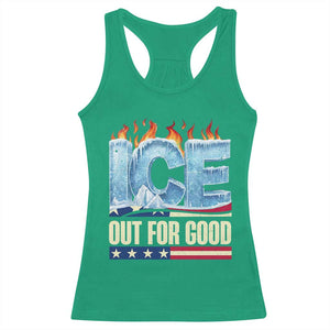 Ice Out For Good Patriotic Protest Racerback Tank Top Patriotic Burn Ice Justice Political Resistance TS02 Irish Green Print Your Wear