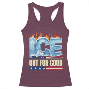 Ice Out For Good Patriotic Protest Racerback Tank Top Patriotic Burn Ice Justice Political Resistance TS02 Maroon Print Your Wear