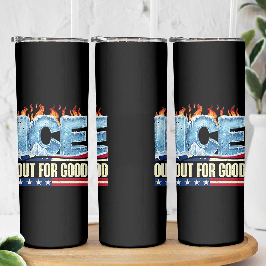 Ice Out For Good Patriotic Protest Skinny Tumbler Patriotic Burn Ice Justice Political Resistance TS02 Print Your Wear