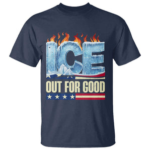 Ice Out For Good Patriotic Protest T Shirt Patriotic Burn Ice Justice Political Resistance TS02 Navy Print Your Wear