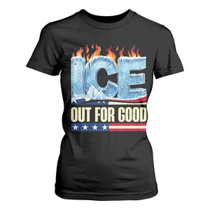 Ice Out For Good Patriotic Protest T Shirt For Women Patriotic Burn Ice Justice Political Resistance TS02 Black Print Your Wear