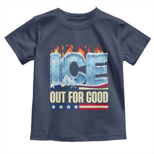 Ice Out For Good Patriotic Protest Toddler T Shirt Patriotic Burn Ice Justice Political Resistance TS02 Navy Print Your Wear