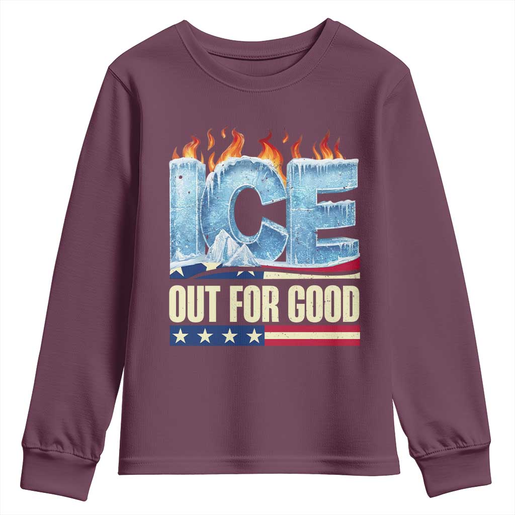 Ice Out For Good Patriotic Protest Youth Sweatshirt Patriotic Burn Ice Justice Political Resistance TS02 Maroon Print Your Wear