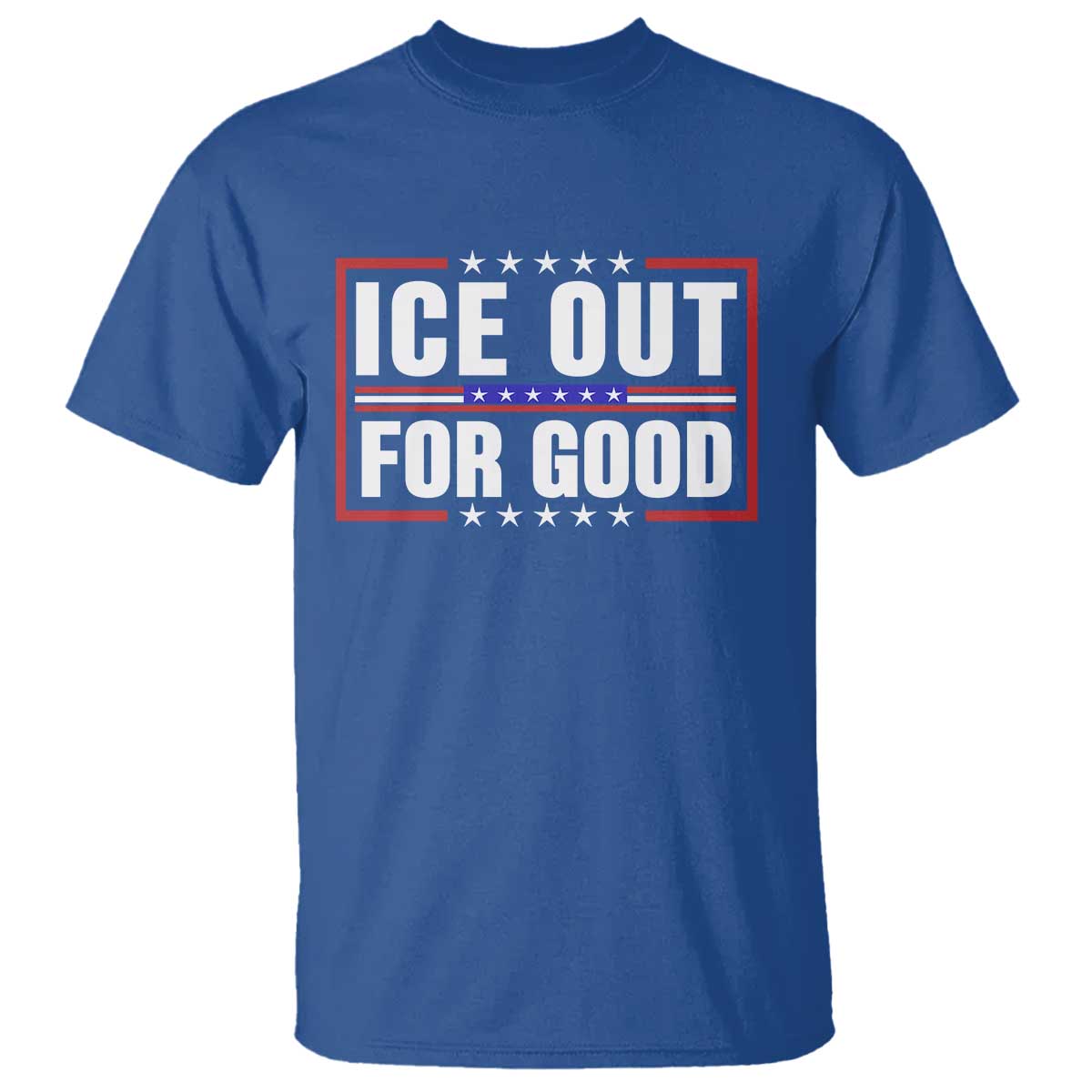 Ice Out For Good Patriotic Protest T Shirt Justice Resistance Red White and Blue TS02 Royal Blue Print Your Wear