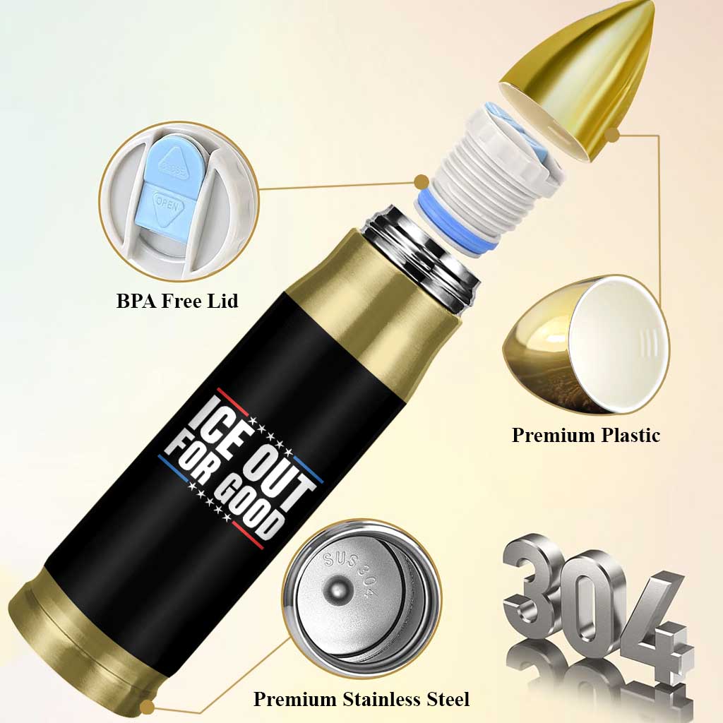 Ice Out For Good Patriotic Protest Bullet Tumbler Justice Political Resistance TS02 Print Your Wear