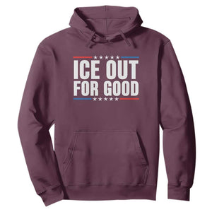 Ice Out For Good Patriotic Protest Hoodie Justice Political Resistance TS02 Maroon Print Your Wear