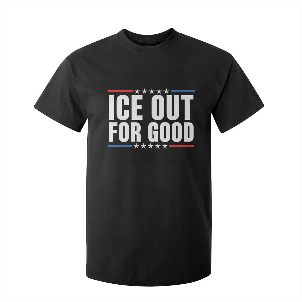 Ice Out For Good Patriotic Protest T Shirt For Kid Justice Political Resistance TS02 Black Print Your Wear