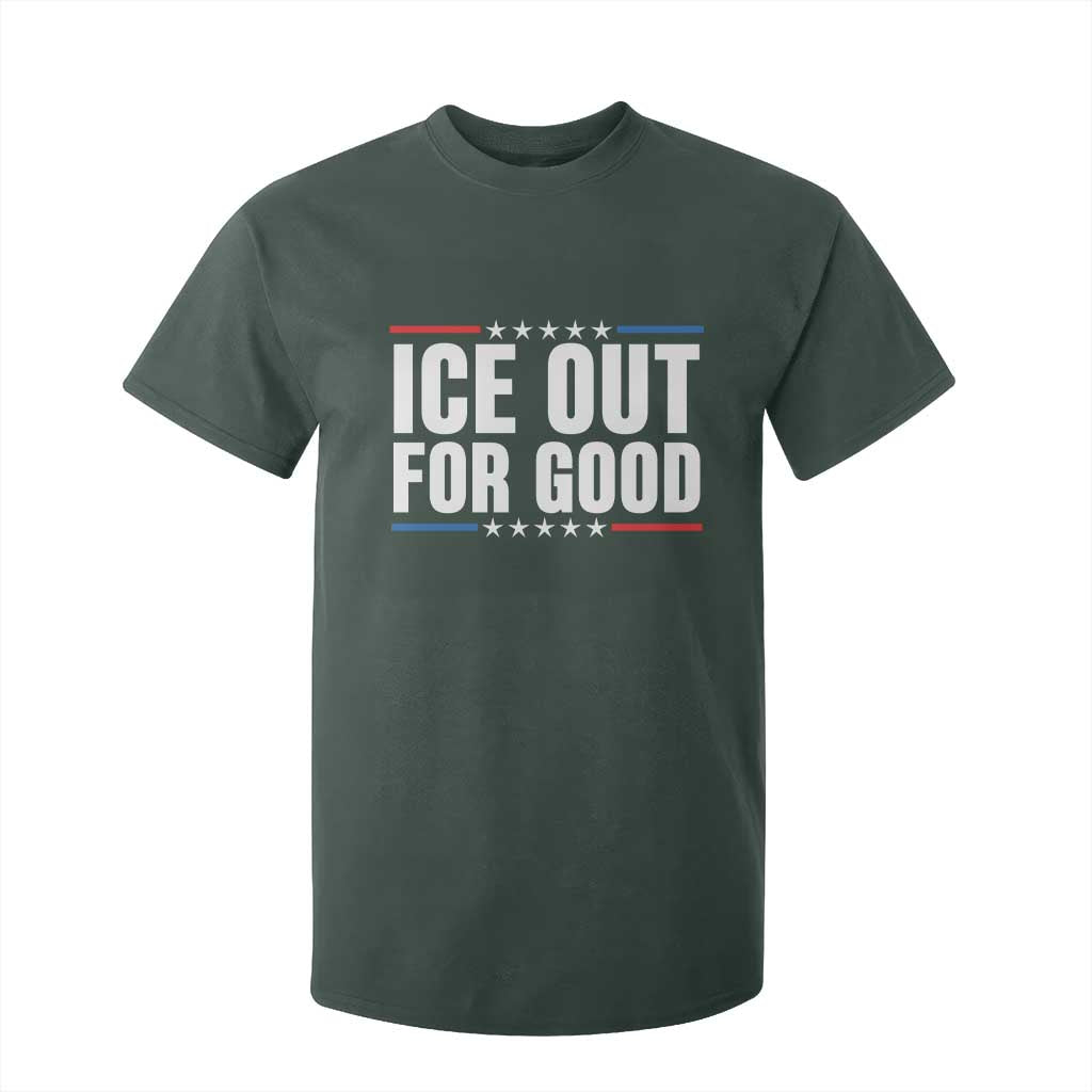 Ice Out For Good Patriotic Protest T Shirt For Kid Justice Political Resistance TS02 Dark Forest Green Print Your Wear