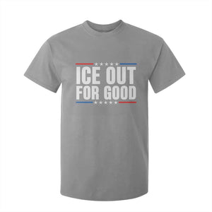 Ice Out For Good Patriotic Protest T Shirt For Kid Justice Political Resistance TS02 Sport Gray Print Your Wear