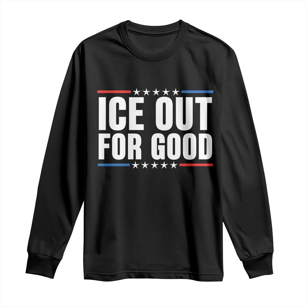 Ice Out For Good Patriotic Protest Long Sleeve Shirt Justice Political Resistance TS02 Black Print Your Wear