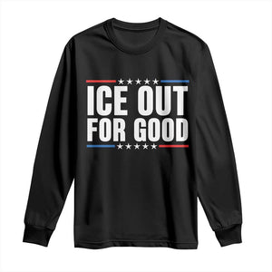 Ice Out For Good Patriotic Protest Long Sleeve Shirt Justice Political Resistance TS02 Black Print Your Wear
