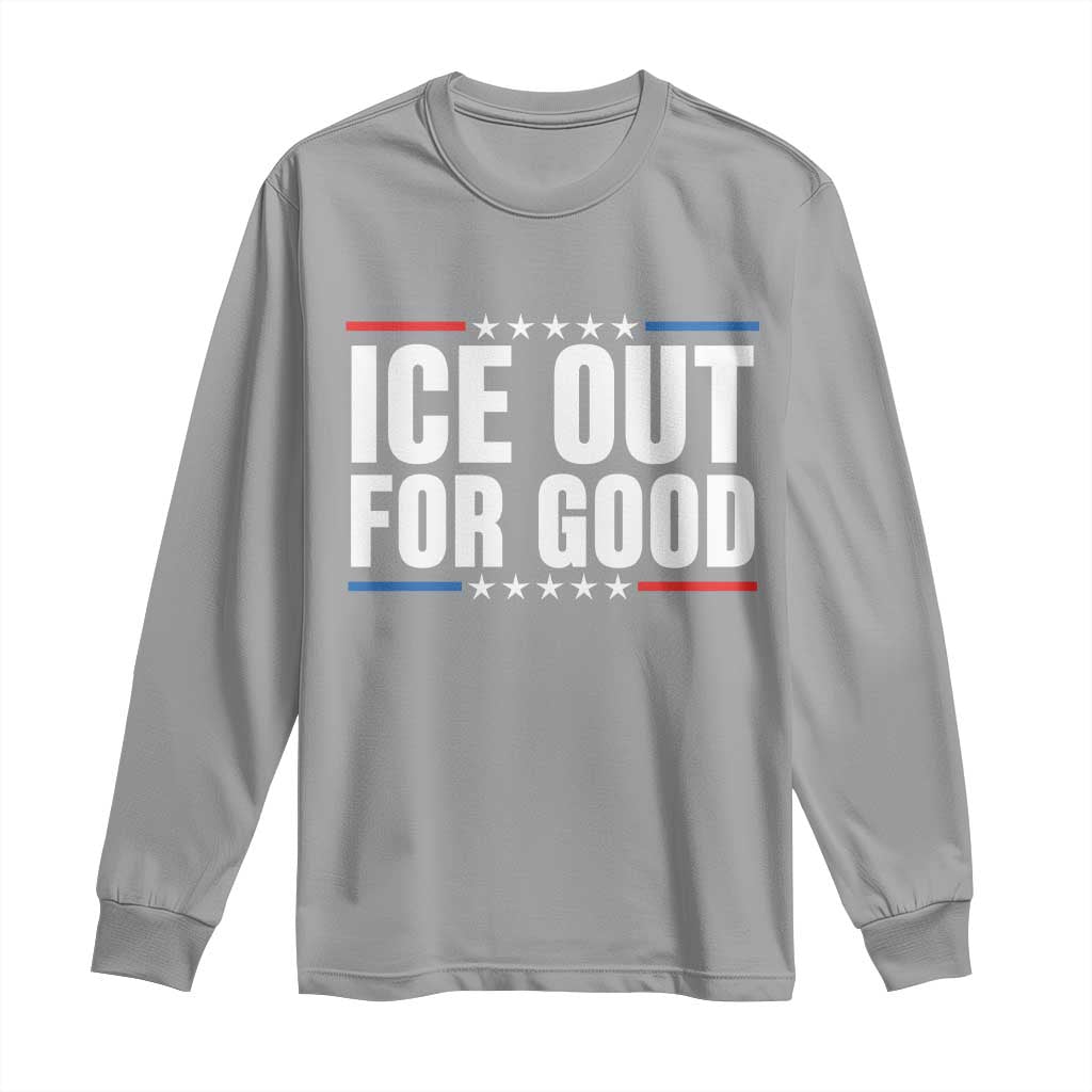 Ice Out For Good Patriotic Protest Long Sleeve Shirt Justice Political Resistance TS02 Sport Gray Print Your Wear