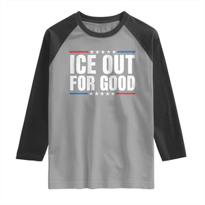 Ice Out For Good Patriotic Protest Raglan Shirt Justice Political Resistance TS02 Sport Gray Black Print Your Wear