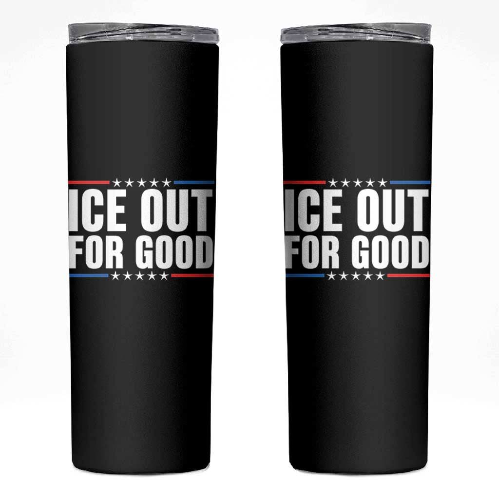 Ice Out For Good Patriotic Protest Skinny Tumbler Justice Political Resistance TS02 Black Print Your Wear