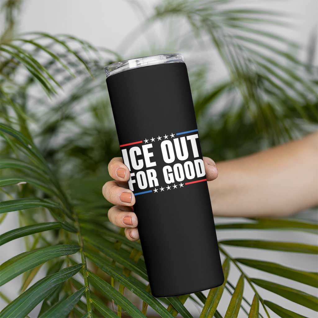 Ice Out For Good Patriotic Protest Skinny Tumbler Justice Political Resistance TS02 Print Your Wear